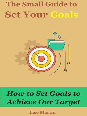 cover image of The Small Guide to Set Your Goals